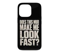 Mud Run Does This Mud Make Me Look Fast Funny Obstacle Race Case for iPhone 13 Pro