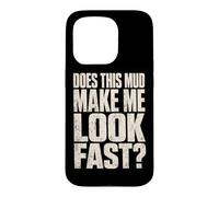 Mud Run Does This Mud Make Me Look Fast Funny Obstacle Race Case for iPhone 15 Pro