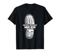 Mud Running Mud Runner Making Memories Mud Run Squad T-Shirt