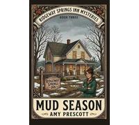 Mud Season: When the Ground Thaws, the Truth Rises with It: 3 (Ridgeway Springs Inn Mysteries)