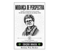 Mudança de Perspectiva: Quando a profissional se torna paciente / As duas faces da vida com uma doença crónica