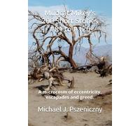 Mudcat Mikey's 200 Short Stories #81 to #120 (Mudcat Mikey's 200 Short Stories #1 to #200)