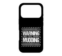 Mudder 4x4 Off Road Vehicle Warning May Yell When Mudding Case for iPhone 17 Pro