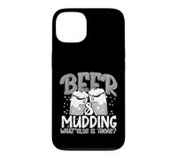 Mudder Beer and Mudding What Else is There 4x4 Mudding Case for iPhone 13