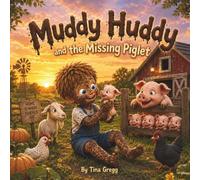 Muddy Huddy and the Missing Piglet