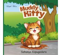Muddy Kitty: 8.5" x 8.5" | Children’s Story Book | 40 Pages | Full-Color Illustrations | Two Kitty Cut-Out Pages | One Activity & Note Page for Kids