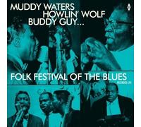 FOLK FESTIVAL OF THE BLUES WIT - MUDDY WATERS HOWLIN WOLF BU