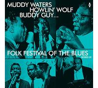Muddy Waters, Howlin' Wolf, Buddy Guy, Sonny Boy Williamson & Willie Dixon - Folk Festival Of The Blues