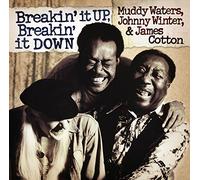 Muddy Waters, Johnny Winter & James Cotton - Breakin' It Up, Breakin' It Down