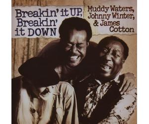 Muddy Waters, Johnny Winter & James Cotton - Breakin' It Up, Breakin' It Down