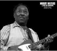 Muddy Waters - Live In Europe [digipak]