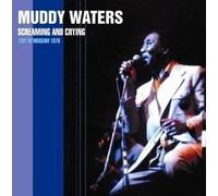 Muddy Waters - Screamin' & Cryin' Live In Warsaw 76