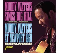 Muddy Waters - Sings Big Bill / Muddy Waters At Newport 1960 (Expanded)