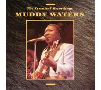 MUDDY WATERS - THE ESSENTIAL RECORDINGS