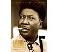 Muddy Waters: The Mojo Man