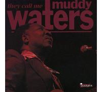 Muddy Waters - They Call Me Muddy Waters
