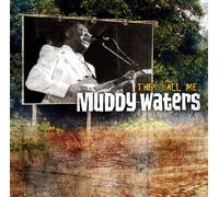Muddy Waters - They Call Me Muddy Waters