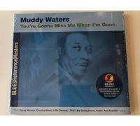 Muddy Waters - You're Gonna Miss Me When