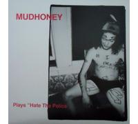 Mudhoney - Plays 'Hate The Police...