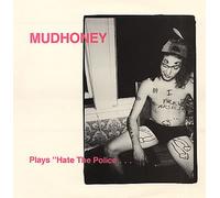 Mudhoney - Plays Hate the Police (US Import)