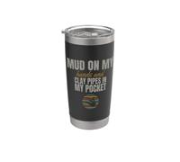 Mudlarking - Mud On My Hands and Clay Pipes - Clay Pipe Stainless Steel Insulated Tumbler