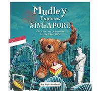 Mudley Explores Singapore: An Amazing Adventure into the Lion City (Mudley Explores Series)
