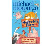 [ Mudpuddle Farm: Six Animal Adventures ] [ MUDPUDDLE FARM: SIX ANIMAL ADVENTURES ] BY Morpurgo, Michael ( AUTHOR ) Feb-05-2009 Paperback