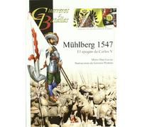 Mühlberg 1547 : el apogeo de Carlos V