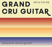 Müller,Martin & the Rib - Grand Cru Guitar