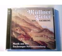 Müllner-Peter-Chor / Saitenmusik und Ensemble Hans Berger - Müllner Peter - Musik aus der Sachranger Notensammlung