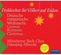 Münchener Bach-Chor:Albrecht - GERMAN ROMANTIC CHRISTMAS