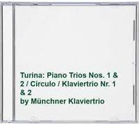 Münchner Klaviertrio - Turina: Piano Trios Nos. 1 & 2 / Círculo / Klaviertrio Nr. 1 & 2