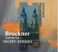 Münchner Philharmoniker – Bruckner: Symphony No. 3 – Valery Gergiev – CD – Warner Music (2018)