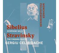 Munchner Philharmoniker & Sergiu Celibidache - Sibelius: Symphony No. 5 in E-Flat Major Op. 82 & Strawinsky: The Firebird (Suite)