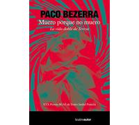 Muero porque no muero: La vida doble de Teresa: 211 (Teatroautor)