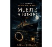 Muerte a bordo: 3 (Los misterios de Armand Delacroix)