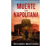 Muerte a la Napolitana: Un Thriller Culinario de Gildo Falcone: 6 (Inspector Chef Gildo Falcone, thriller gastronómico, crimen y misterio)