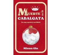 Muerte en la cabalgata: Un cozy mystery navideño