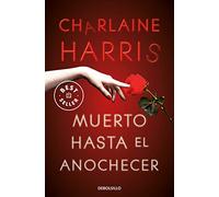Muerto Hasta El Anochecer / Dead Until Dark: 1 (Sookie Stackhouse)