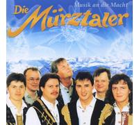 Mürztaler,die - Musik An die Macht