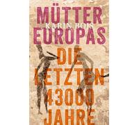 Mütter Europas: Die letzten 43 000 Jahre
