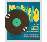 Muevelo : The Enduring Legacy of Latin Music Across Borders