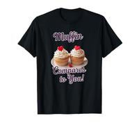 Muffin Compares to You - Cute Cream Muffin Couple Cartoon T-Shirt