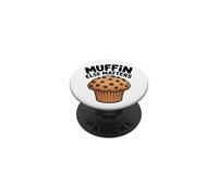 Muffin Else Matters Funny Chocolate Chip Muffin Food Pun PopSockets Adhesive PopGrip