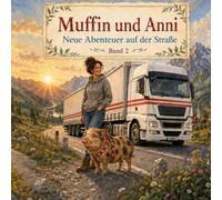 Muffin und Anni: Abenteuer auf der Strasse Band 2