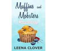 Muffins and Mobsters: A Cozy Murder Mystery (Pelican Cove Cozy Mystery Series)
