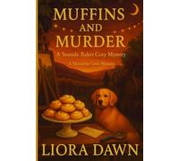 MUFFINS AND MURDER: A Seaside Baker Cozy Mystery (A Seaside Baker Cozy Mystery Series)