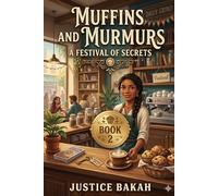 Muffins and Murmurs: A Festival of Secrets (Hearth & Whimsy Mysteries)