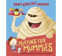 Muffins for Mummies (George's Amazing Adventures)