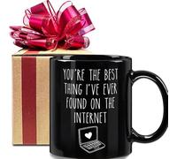 Mug 11 Oz You are Best Thing I Found On The Internet Mug Anniversary Romantic Gift for Women Men Fun Online Dating Birthday Valentine's Day Gift for Online Lover Girlfriend Wife Him Boyfriend Husband